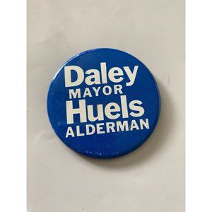 Vintage 1980s Daley MAYOR Huels Chicago ALDERMAN Pinback